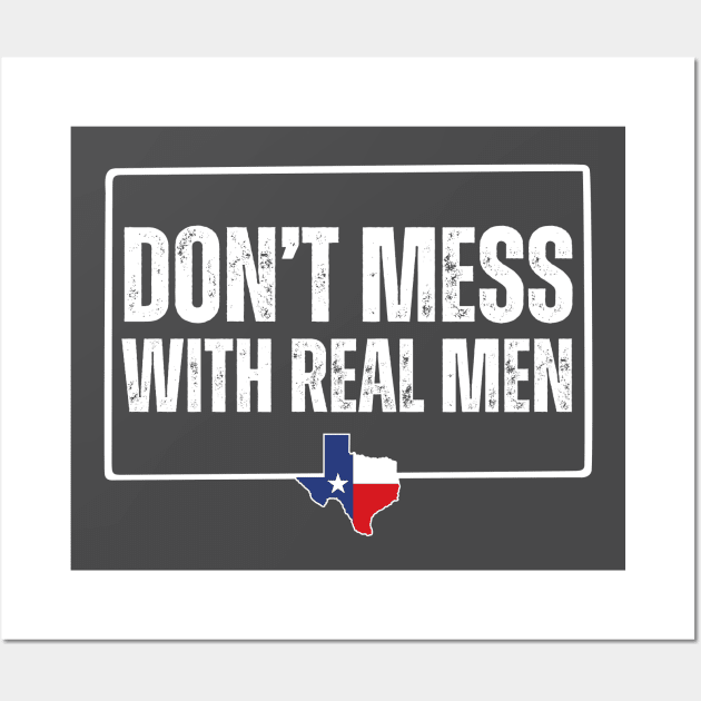 Don't mess with real men Wall Art by la chataigne qui vole ⭐⭐⭐⭐⭐